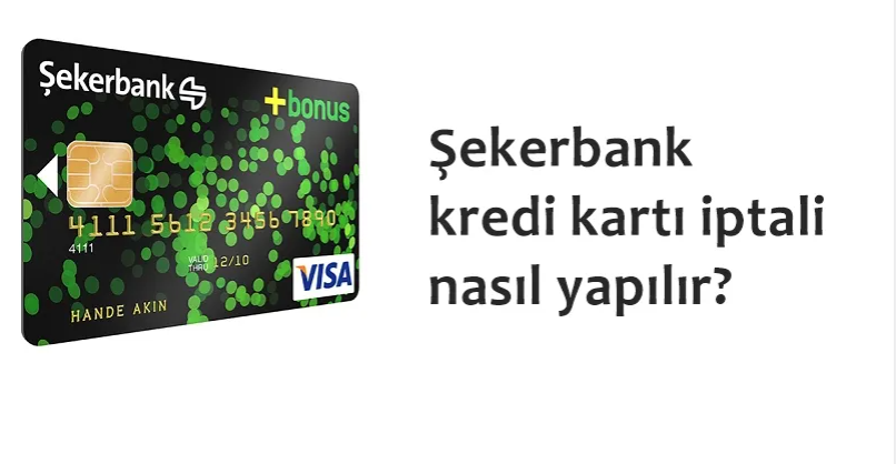 Şekerbank Kredi Kartı İptali
