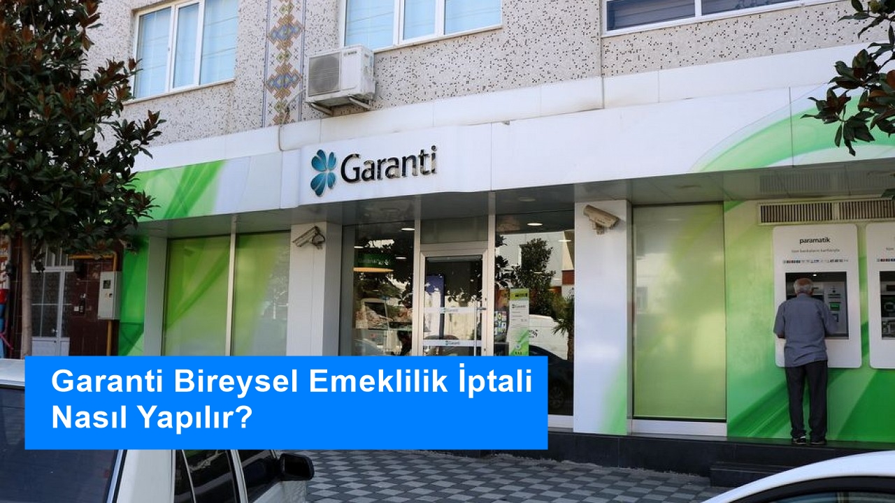 Garanti BES İptali Nasıl Yapılır?