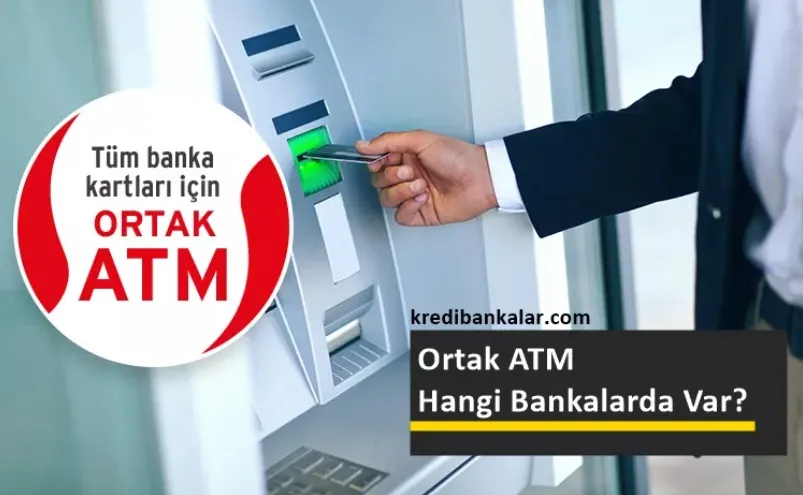 Ortak ATM – Ücretsiz Ortak ATM’ler