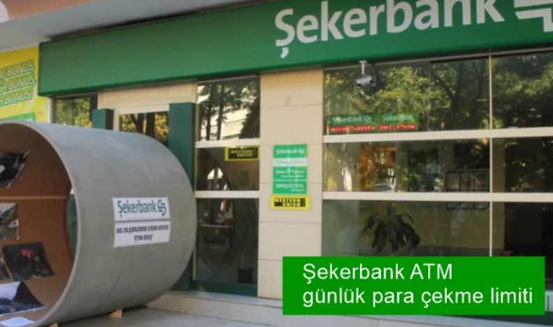 Şekerbank ATM Günlük Para Çekme Limiti 2025